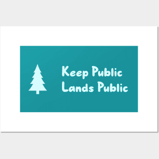 Keep Public Lands Public - National Parks Posters and Art